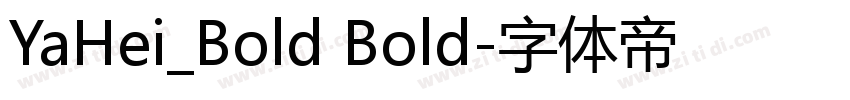 YaHei_Bold Bold字体转换 YaHei_Bold Bold字体转换